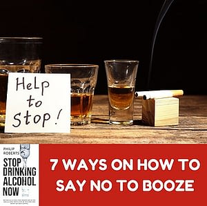 How To Say NO to Booze